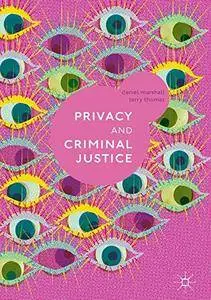 Privacy and Criminal Justice