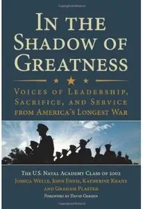In the Shadow of Greatness: Voices of Leadership, Sacrifice, and Service from America's Longest War [Repost]