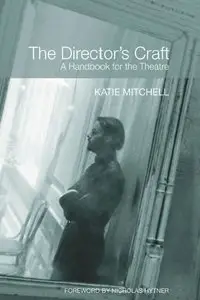 The Director's Craft: A Handbook for the Theatre