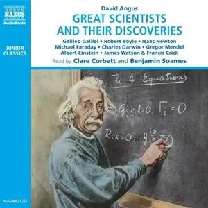 «Great Scientists and their Discoveries» by David Angus