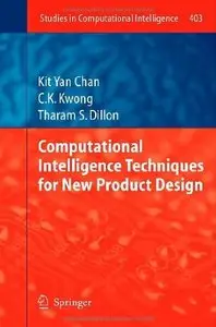 Computational Intelligence Techniques for New Product Design (Studies in Computational Intelligence) 