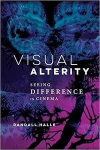 Visual Alterity: Seeing Difference in Cinema
