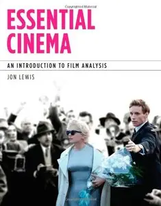 Essential Cinema: An Introduction to Film Analysis (Explore Our New Communications 1st Editions)