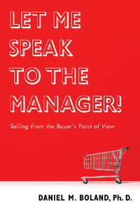 Let Me Speak to the Manager! : Selling From the Buyer’s Point of View