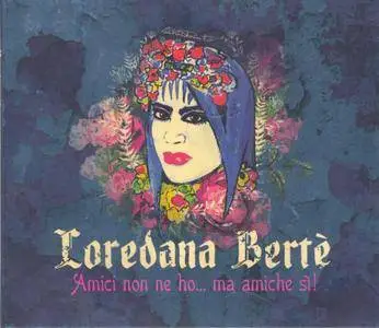 Loredana Bertè - Amici Non Ne Ho... Ma Amiche Sì! (2016)