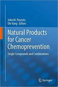 Natural Products for Cancer Chemoprevention: Single Compounds and Combinations