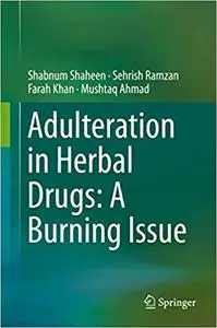 Adulteration in Herbal Drugs: A Burning Issue (Repost)