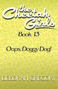 «Oops, Doggy Dog» by Deborah Gregory