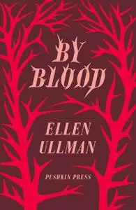 «By Blood» by Ellen Ullman