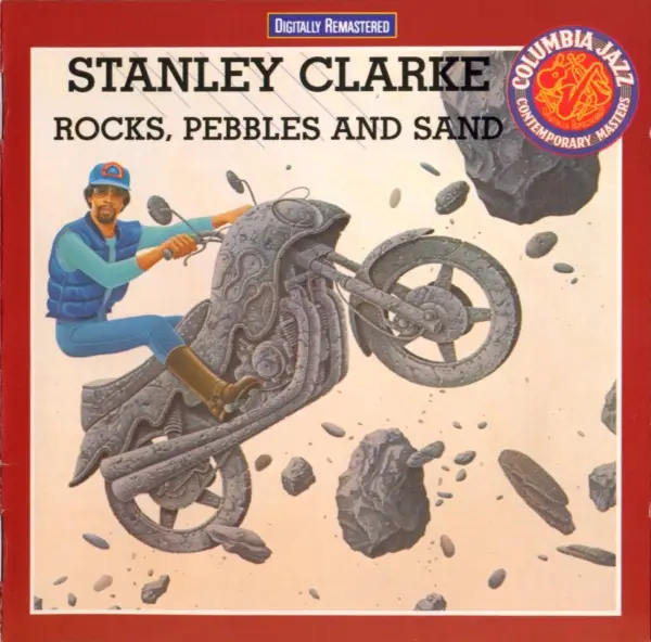 Stanley Clarke - Rocks, Pebbles And Sand (1980) {EPC 468222 2}