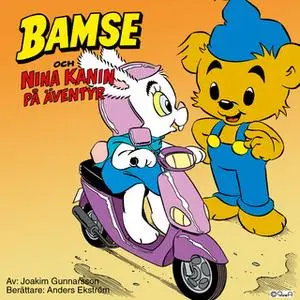 «Bamse och Nina Kanin på äventyr» by Joakim Gunnarsson