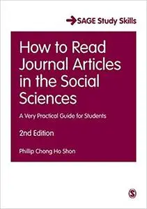 How to Read Journal Articles in the Social Sciences: A Very Practical Guide for Students, 2nd Edition