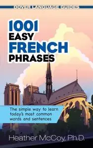 «1001 Easy French Phrases» by Heather McCoy