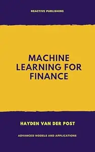 Machine Learning for Finance: Predicting Markets with Python and TensorFlow 2025 (Data Driven World Book 3)