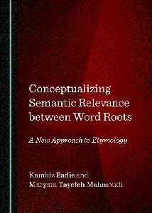 Conceptualizing Semantic Relevance between Word Roots: A New Approach to Etymology