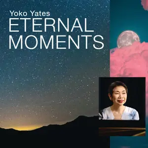 Yoko Yates - Eternal Moments (2025) [Official Digital Download 24/96]