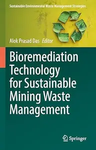 Bioremediation Technology for Sustainable Mining Waste Management