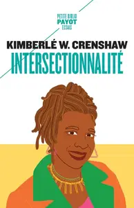 Kimberlé Crenshaw, "Intersectionnalité: Deux essais"