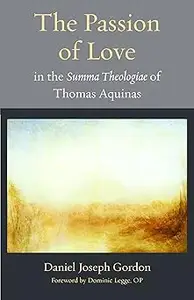 The Passion of Love in the Summa Theologiae of Thomas Aquinas