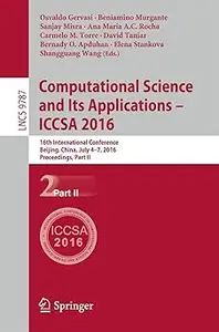 Computational Science and Its Applications – ICCSA 2016, Part II (Repost)