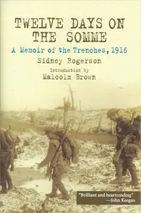 Twelve Days on the Somme: A Memoir of the Trenches, 1916