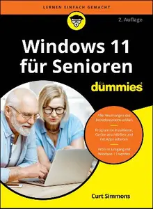 Curt Simmons - Windows 11 für Senioren für Dummies