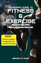 Beginner's Guide To Fitness and Exercise