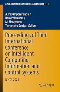 Proceedings of Third International Conference on Intelligent Computing, Information and Control Systems: ICICCS 2021