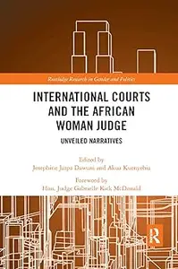 International Courts and the African Woman Judge: Unveiled Narratives