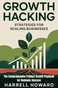 Growth Hacking Strategies for Scaling Businesses