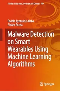 Malware Detection on Smart Wearables Using Machine Learning Algorithms