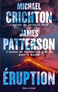 Michael Crichton, James Patterson, "Éruption"