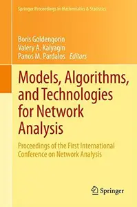 Models, Algorithms, and Technologies for Network Analysis: Proceedings of the First International Conference on Network Analysi