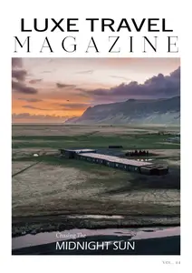 Luxe Travel Magazine - July 2025