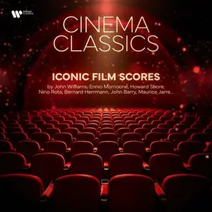 Cinema Classics - Iconic Film Scores by John Williams, Ennio Morricone (2024)