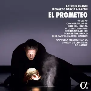 Leonardo García Alarcón, Cappella Mediterranea - Antonio Draghi: El Prometeo (2020)