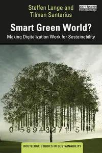 Smart Green World? (Routledge Studies in Sustainability)