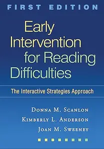 Early Intervention for Reading Difficulties, First Edition: The Interactive Strategies Approach