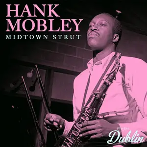 Hank Mobley - Midtown Strut (Remastered) (2025) [Official Digital Download]