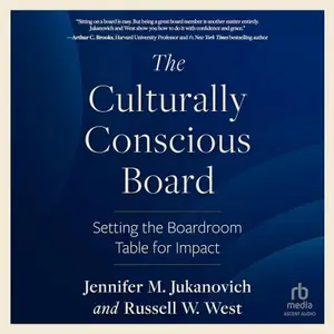 The Culturally Conscious Board: Setting the Boardroom Table for Impact