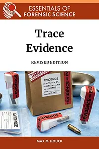 Trace Evidence, Revised Edition