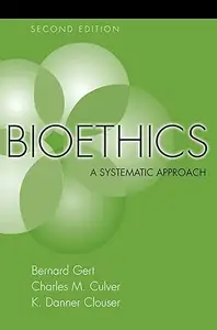 Bioethics: A Systematic Approach (Repost)