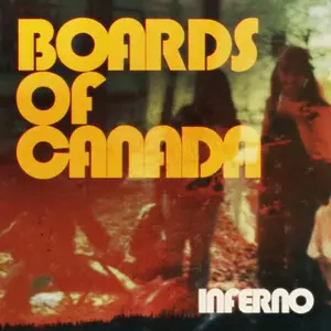 Boards Of Canada - Inferno (Deluxe Edition) (Vinyl) (2026) [24bit/96kHz]