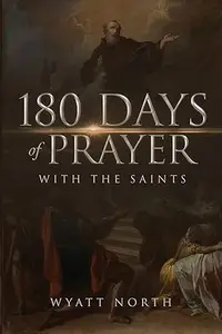180 Days of Prayer with the Saints