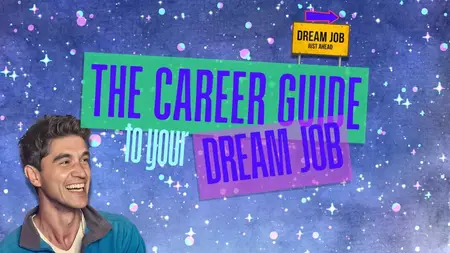 The Career Guide To Your Dream Job: Resumes, Interviews & Promotions