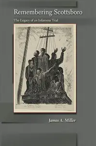 Remembering Scottsboro: The Legacy of an Infamous Trial