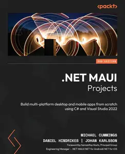 .NET MAUI Projects: Build multi-platform desktop and mobile apps from scratch using C# and Visual Studio 2022