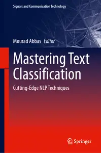 Mastering Text Classification: Cutting-Edge NLP Techniques - Mourad Abbas