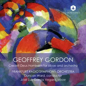 Frankfurt Radio Symphony, José Luis García Vegara & Duncan Ward - Geoffrey Gordon: Creavit Deus Hominem (2024) [24/48]