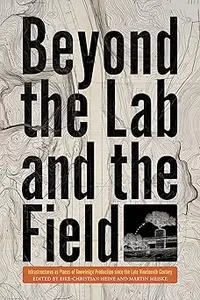 Beyond the Lab and the Field: Infrastructures as Places of Knowledge Production Since the Late Nineteenth Century